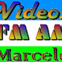 Videos FM AM Marcelo