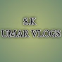 S.k Umar vlogs