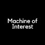 Machine of Interest