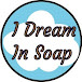 I Dream In Soap