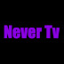 Never Tv