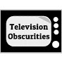 Television Obscurities