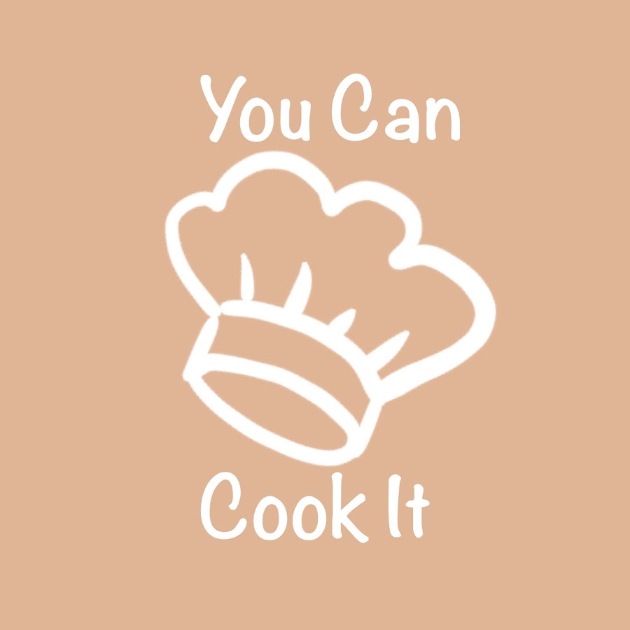 You Can Cook It