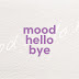 무드mood hello bye