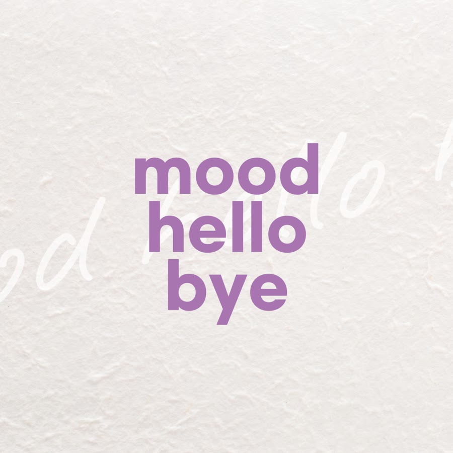 무드mood hello bye