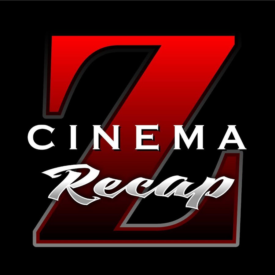 CINEMA Z RECAP @cinemazrecap