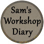 Sam's Workshop Diary