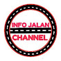 INFO JALAN CHANNEL