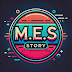 M.E.S STORY