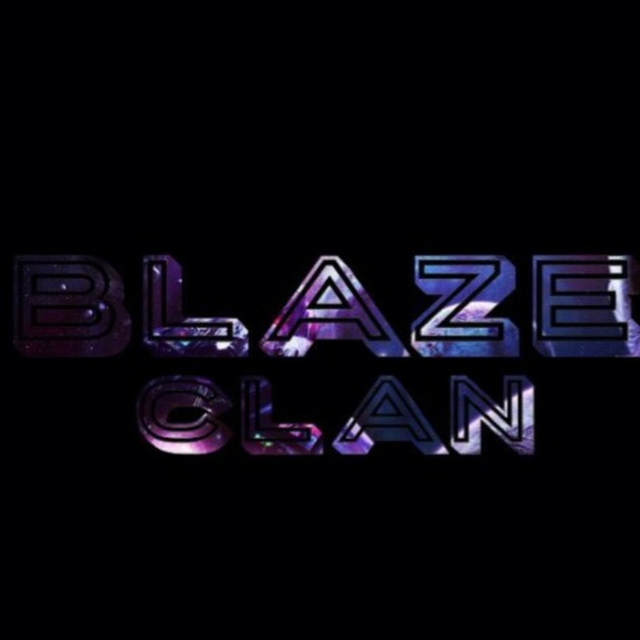 BLAZE CLAN - YouTube