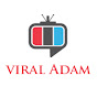 Viral Adam