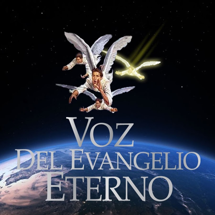 La Voz Del Evangelio Eterno Youtube