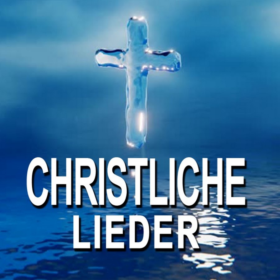 Christliche Lieder - YouTube