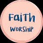 FAITH WORSHIP