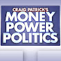 Craig Patrick's Money, Power & Politics