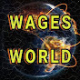 WAGES WORLD