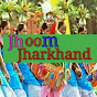 Jhoom jharkhand