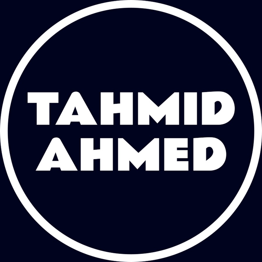 Tahmid Ahmed - YouTube