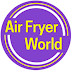 Air Fryer World