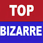 Top Bizarre