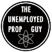 THE UNEMPLOYED PROP GUY