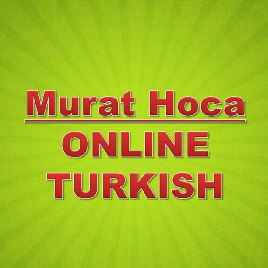 Murat Hoca Online Turkish @murathocaonlineturkish