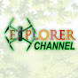 EXPLORER CHANNEL