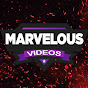 Marvelous Videos
