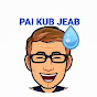 Pai Kub Jeab “Pai Kub Jeab” ไปกับเจี้ยบ