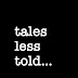 Tales Less Told podcast