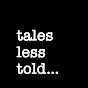 Tales Less Told podcast