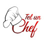 TEL UN CHEF