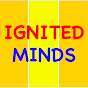 IGNITED MINDS