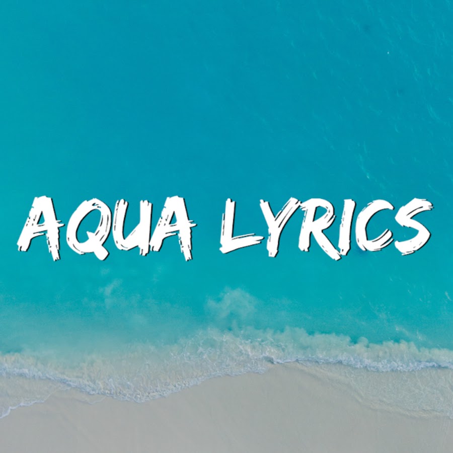 Aqua Lyrics. Слова с Аква. Aqua текст. Аква на английском.