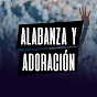 Alabanza y Adoracion