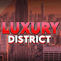 Luxury District