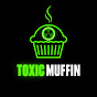 ToxicMuffin