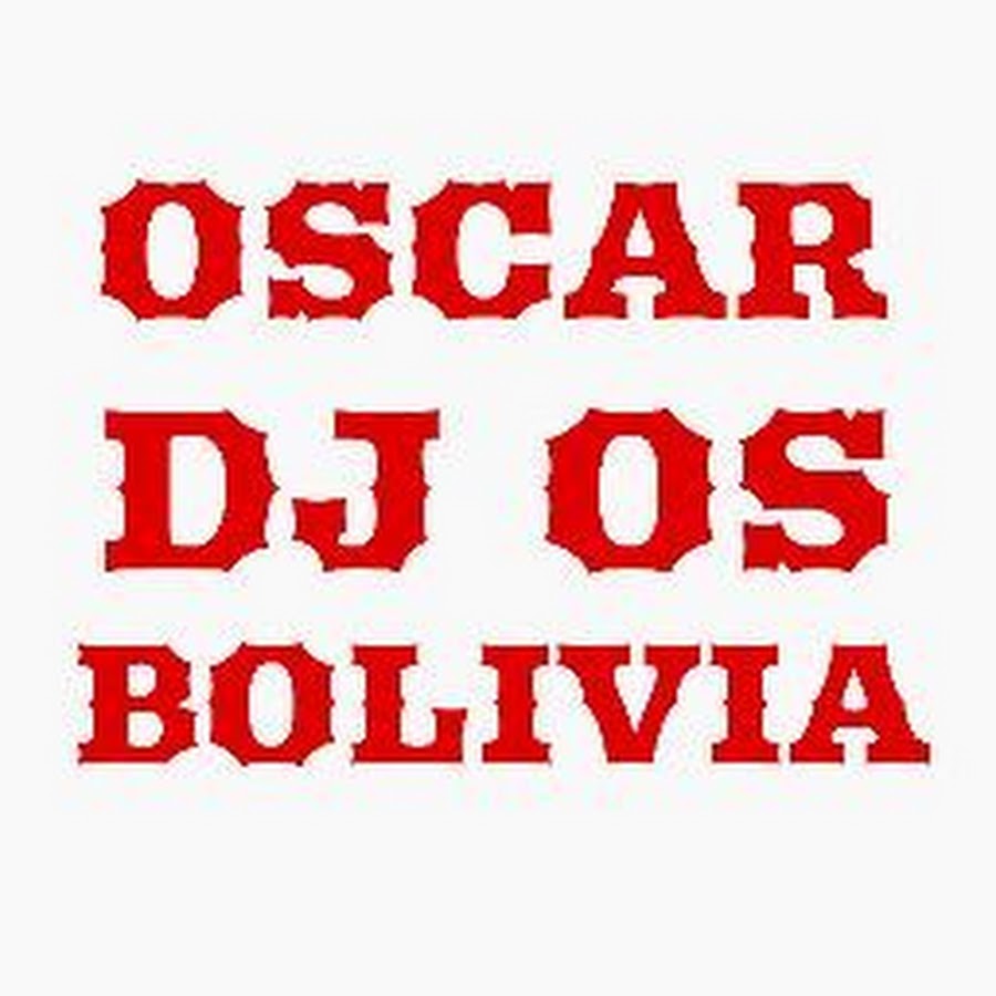 Oscar dj os Bolivia