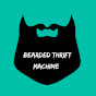 Bearded Thrift Machine