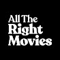 All The Right Movies