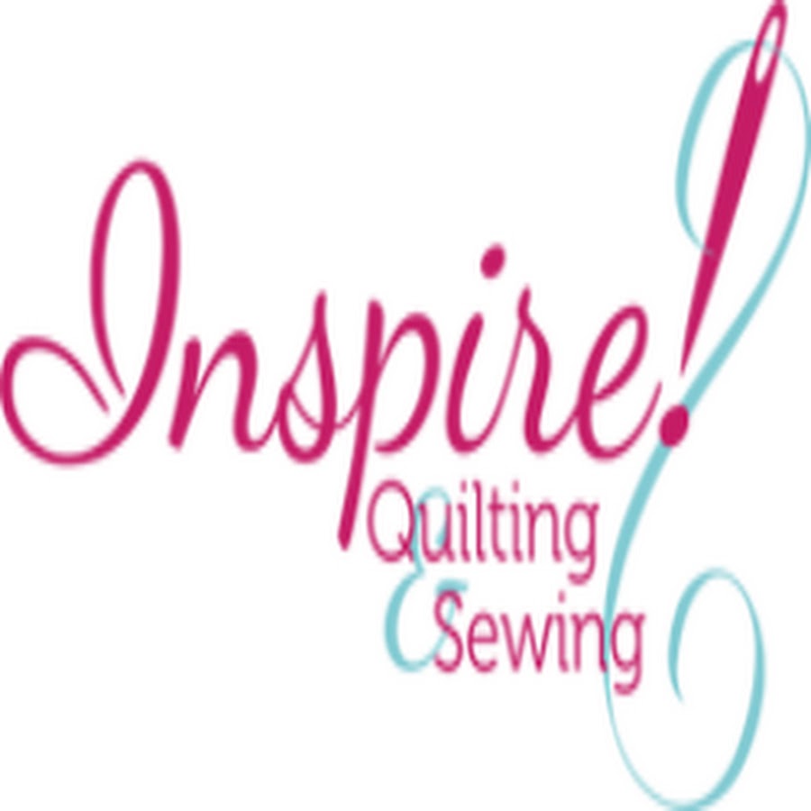 Inspire! Quilting & Sewing - YouTube