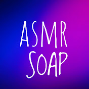 ASMR SOAP