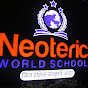 neoteric world school