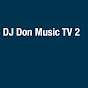 DJ Don Music TV 2