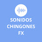 Sonidos Chingones FX