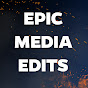 Epic Media Edits