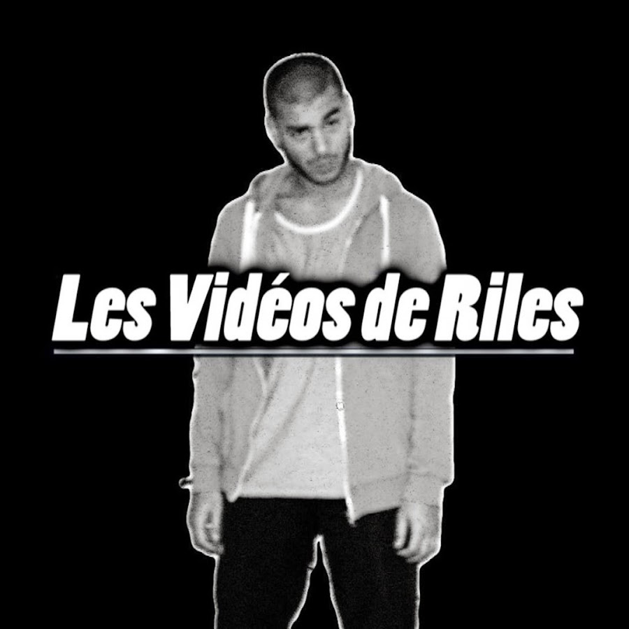 Les Vidéos de Riles @LesVideosdeRiles
