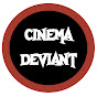 CinemaDeviant