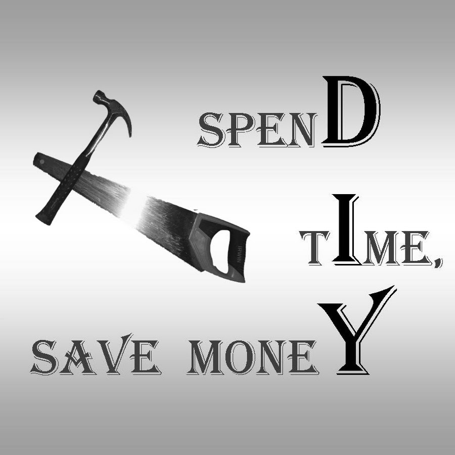 Spend Time, Save Money, DIY