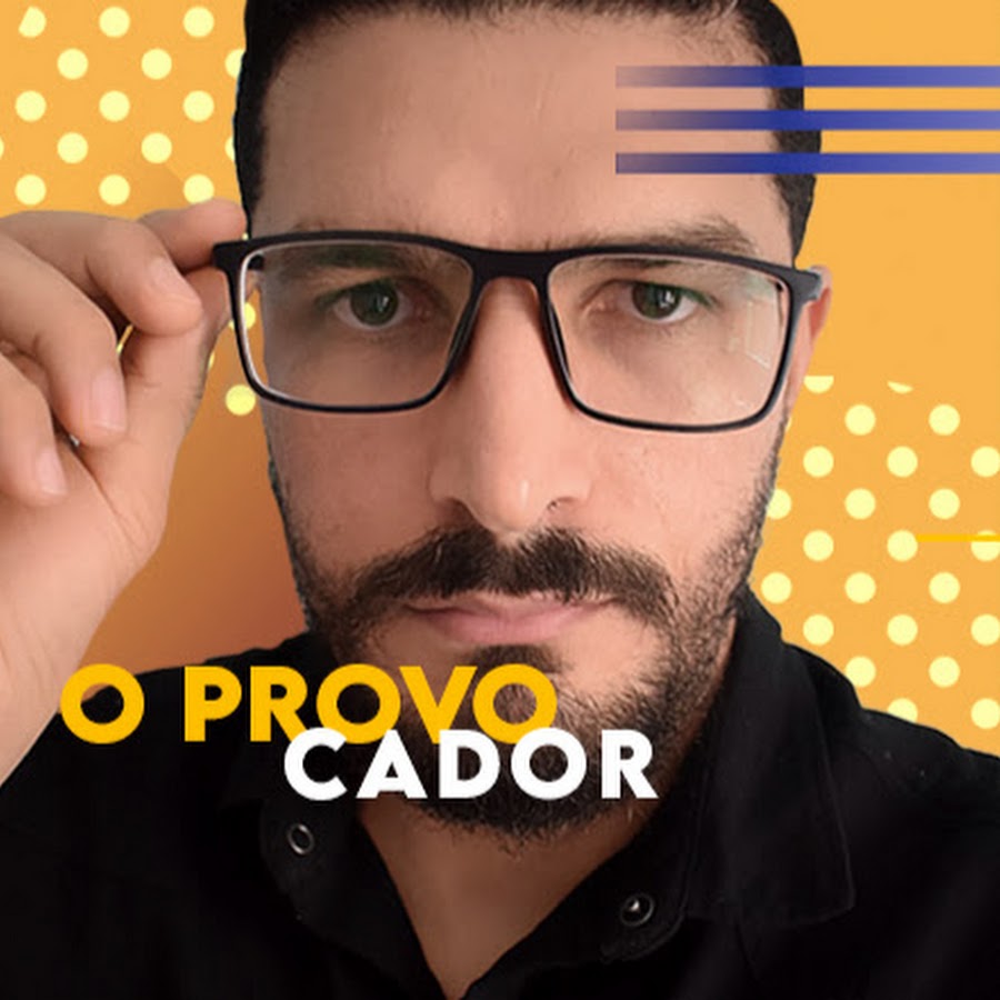 O PROVOCADOR